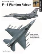 9781838863258 Technical Guides- F-16 Fighting Falcon, Boeken, Verzenden, Nieuw, Ryan Cunningham