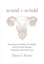 9781683648956 To Tend and To Hold Eileen S. Rosete, Verzenden, Nieuw, Eileen S. Rosete
