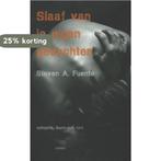 Slaaf van je eigen gedachten 9789461530080 Steven A. Fuente, Verzenden, Gelezen, Steven A. Fuente