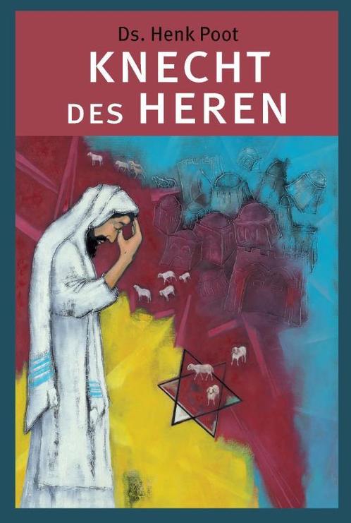 De knecht des Heren 9789085203131 Henk Poot, Boeken, Godsdienst en Theologie, Gelezen, Verzenden