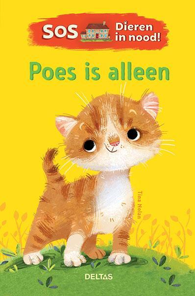 Poes is alleen / SOS Dieren in nood! / 0 9789044754629, Boeken, Kinderboeken | Jeugd | onder 10 jaar, Zo goed als nieuw, Verzenden