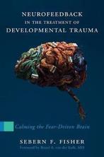 9780393707861 Neurofeedback in the Treatment of Developme..., Verzenden, Nieuw, Sebern F. Fisher