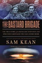 9780316381673 The Bastard Brigade Sam Kean, Nieuw, Sam Kean, Verzenden