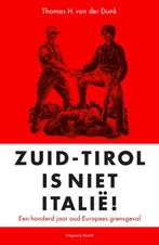 9789460043710 Zuid-Tirol is geen Italie Thomas H. von der..., Boeken, Verzenden, Nieuw, Thomas H. von der Dunk