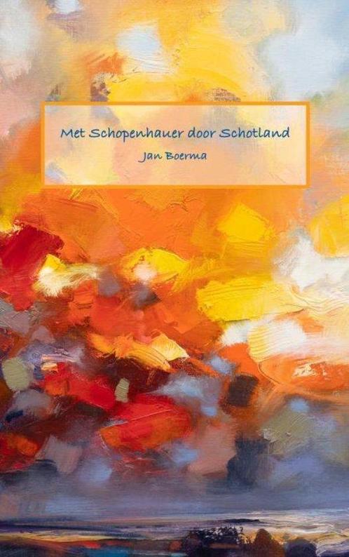 9789402124293 Met Schopenhauer door Schotland | Tweedehands, Boeken, Kookboeken, Zo goed als nieuw, Verzenden