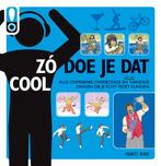 Zó doe je dat cool 9789089891051 Frances Reade, Verzenden, Zo goed als nieuw, Frances Reade