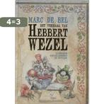 Verhaal Van Hebbert Wezel 9789077060308 Marc de Bel, Boeken, Kinderboeken | Jeugd | onder 10 jaar, Verzenden, Zo goed als nieuw