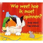 Wie weet hoe ik moet spinnen? 9789045411927 Judy West, Boeken, Verzenden, Gelezen, Judy West