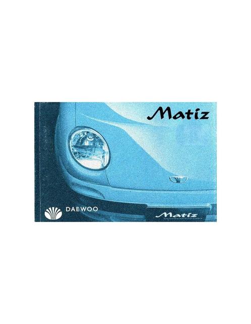 1999 DAEWOO MATIZ INSTRUCTIEBOEKJE DUITS, Auto diversen, Handleidingen en Instructieboekjes