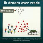 Ik droom over vrede 9789027440389 Paul van Vliet, Verzenden, Gelezen, Paul van Vliet