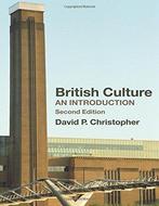 British Culture 9780415353977 David P. Christopher, Gelezen, David P. Christopher, David P. Christopher, Verzenden