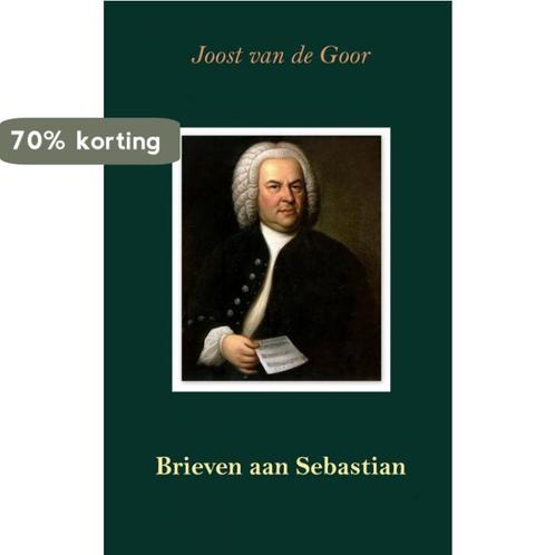 Brieven aan Sebastian 9789464181012 Joost van de Goor, Boeken, Literatuur, Zo goed als nieuw, Verzenden
