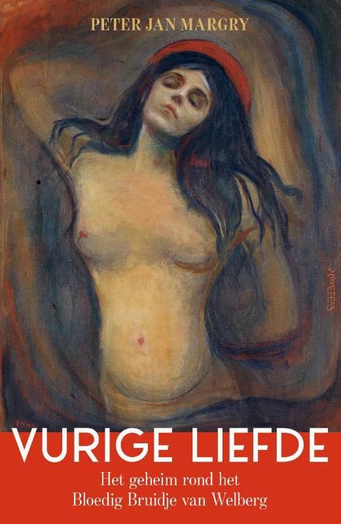 Vurige liefde 9789044648584 Peter Jan Margry, Boeken, Geschiedenis | Wereld, Gelezen, Verzenden