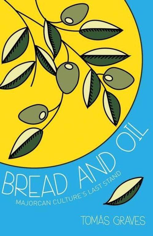 Bread & Oil Majorcan Cultures Last Stand, Boeken, Overige Boeken, Ophalen of Verzenden