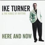 cd - Ike Turner &amp; The Kings Of Rhythm - Here And Now, Zo goed als nieuw, Verzenden