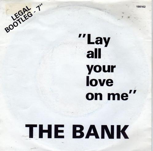 The Bank - Lay All Your Love On Me (Legal Bootleg - 7), Cd's en Dvd's, Vinyl Singles, Verzenden