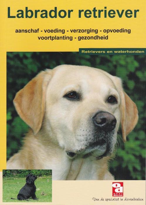 De Labrador retriever / Over Dieren 9789058210043, Boeken, Hobby en Vrije tijd, Gelezen, Verzenden