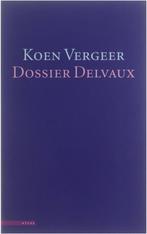 DOSSIER DELVAUX 9789025421724 Koen Vergeer, Verzenden, Gelezen, Koen Vergeer