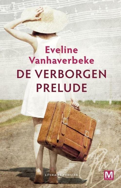 De verborgen prelude (9789460682599, Eveline Vanhaverbeke), Boeken, Romans, Nieuw, Verzenden