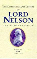 The dispatches and letters of Vice Admiral Lord Viscount, Gelezen, Viscount Horatio Nelson Nelson, Verzenden