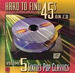 cd - Various - Hard To Find 45s On CD, Vol. 5: Sixties Po..., Zo goed als nieuw, Verzenden