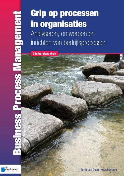 Business Process Management   Grip op processe 9789087536886, Boeken, Studieboeken en Cursussen, Zo goed als nieuw, Verzenden