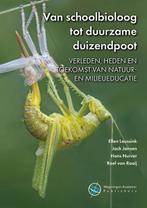 Van schoolbioloog tot duurzame duizendpoot 9789086863310, Verzenden, Zo goed als nieuw, Ellen Leussink