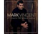 cd - Mark Vincent - A Tribute To Mario Lanza, Verzenden, Nieuw in verpakking