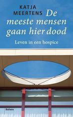 De meeste mensen gaan hier dood 9789460032394 Katja Meertens, Verzenden, Gelezen, Katja Meertens