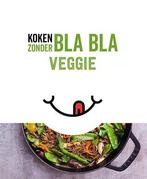 Koken zonder Bla Bla Veggie 9789463544504, Boeken, Kookboeken, Verzenden, Zo goed als nieuw