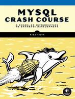 9781718503007 MySQL Crash Course Rick Silva, Boeken, Verzenden, Nieuw, Rick Silva