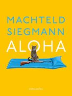 Aloha 9789026361159 Machteld Siegmann, Verzenden, Gelezen, Machteld Siegmann