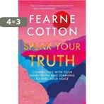 Speak Your Truth Connecting with your inner truth and, Boeken, Verzenden, Gelezen, Fearne Cotton