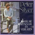 Peter Silver – Ik Voel Me Eenzaam En Verlaten / Als Ik ..., Verzenden, Nieuw in verpakking
