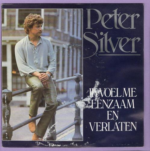 Peter Silver – Ik Voel Me Eenzaam En Verlaten / Als Ik ..., Cd's en Dvd's, Vinyl Singles, Verzenden