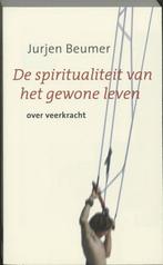 De Spiritualiteit van het Gewone Leven - Jurjen Beumer - 978, Boeken, Verzenden, Nieuw