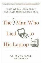 The man who lied to his laptop: what we can learn about, Boeken, Gelezen, Verzenden, Clifford Nass, Corina Yen