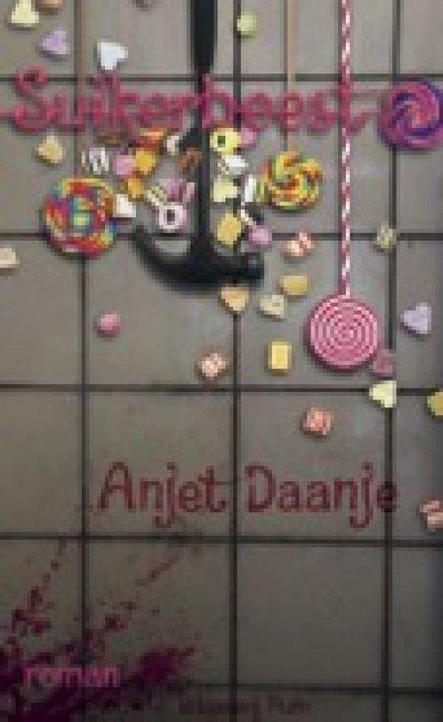 Suikerbeest 9789493339095 Anjet Daanje, Boeken, Overige Boeken, Zo goed als nieuw, Verzenden