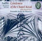 cd - Thomas Tallis - Gentlemen of the Chapel Royal - Lati..., Verzenden, Zo goed als nieuw