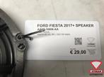 Ford Fiesta 2017+ Speaker AA6T-18808-AA, Gebruikt, Ford, Ophalen