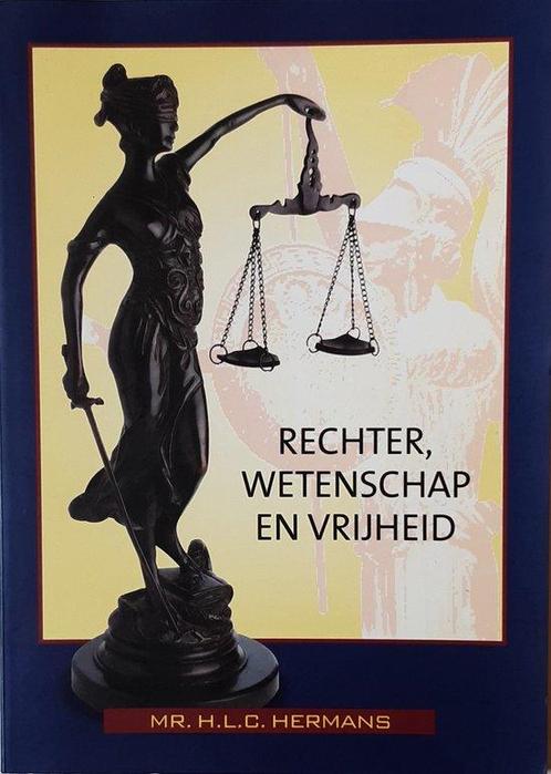 Rechter, wetenschap en vrijheid 9789033005145 H. Hermans, Boeken, Wetenschap, Zo goed als nieuw, Verzenden
