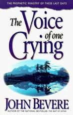 The Voice of One Crying, Bevere, John, Verzenden, Gelezen, J Bevere