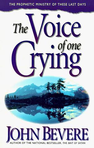 The Voice of One Crying, Bevere, John, Boeken, Godsdienst en Theologie, Gelezen, Verzenden