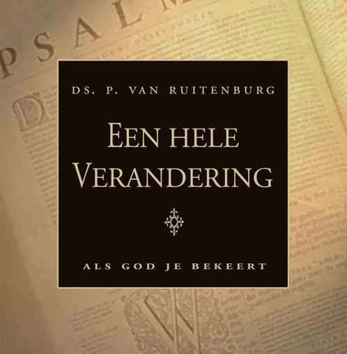 Een hele verandering 9789033119705 P. van Ruitenburg, Boeken, Godsdienst en Theologie, Zo goed als nieuw, Verzenden