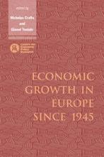 Economic Growth in Europe since 1945 9780521499644 Crafts, Verzenden, Gelezen, Crafts