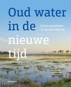 9789464711790 Oud water in de nieuwe tijd, Boeken, Studieboeken en Cursussen, Verzenden, Nieuw, Piet Schipper