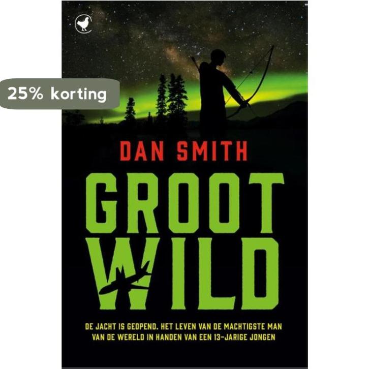 Groot wild 9789044345964 Dan Smith, Boeken, Kinderboeken | Jeugd | 10 tot 12 jaar, Gelezen, Verzenden