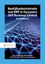 Bedrijfsadministratie met ERP in Dynamics 365  9789001575212, Boeken, Studieboeken en Cursussen, Zo goed als nieuw