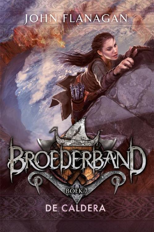 De Caldera / Broederband / 7 9789025768775 John Flanagan, Boeken, Kinderboeken | Jeugd | 10 tot 12 jaar, Gelezen, Verzenden