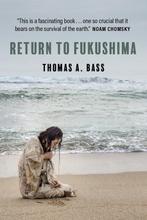 9781682195109 Return to Fukushima Thomas A. Bass, Verzenden, Nieuw, Thomas A. Bass